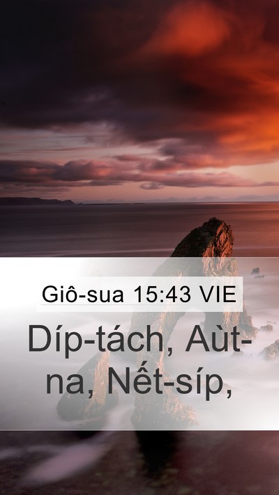 Giô-sua 15:43 VIE Mobile Phone Wallpaper - Díp-tách, Aùt-na, - Mobile Bible Verse Wallpaper
