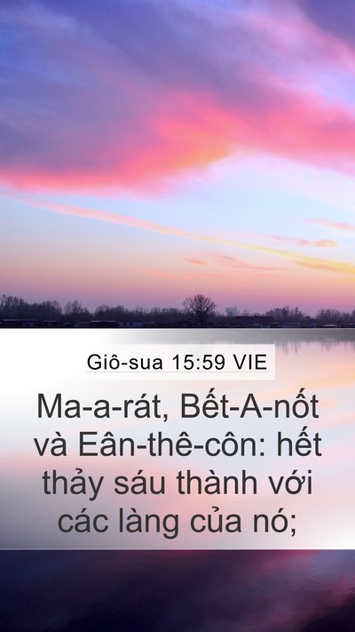 Giô-sua 15:59 VIE Mobile Phone Wallpaper - Ma-a-rát, Bết-A-nốt và Eân-thê-côn: - Mobile Bible Verse Wallpaper