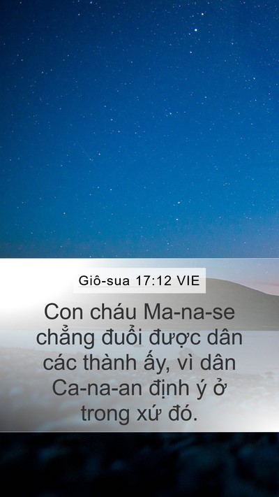 Giô-sua 17:12 VIE Mobile Phone Wallpaper - Con cháu Ma-na-se chẳng đuổi được dân - Mobile Bible Verse Wallpaper