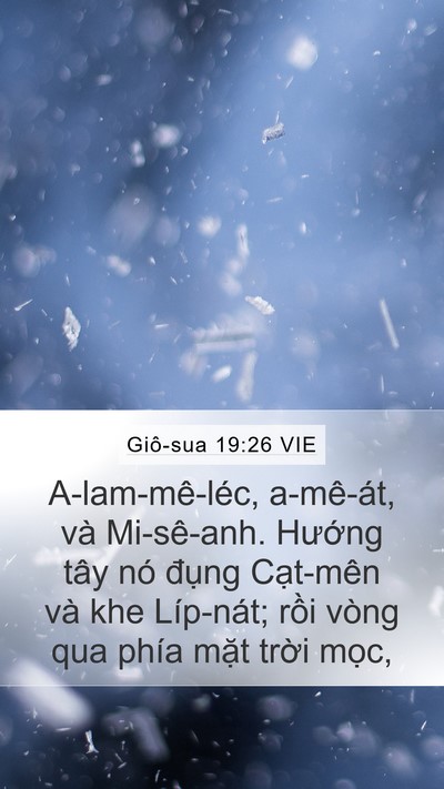 Giô-sua 19:26 VIE Mobile Phone Wallpaper - A-lam-mê-léc, a-mê-át, và Mi-sê-anh. - Mobile Bible Verse Wallpaper