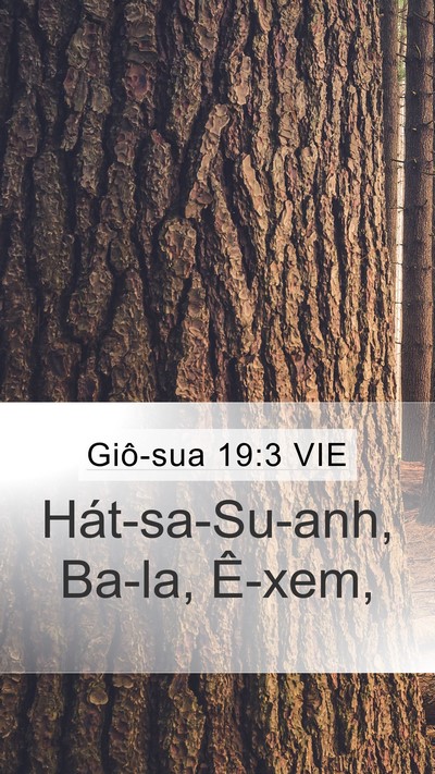 Giô-sua 19:3 VIE Mobile Phone Wallpaper - Hát-sa-Su-anh, Ba-la, - Mobile Bible Verse Wallpaper
