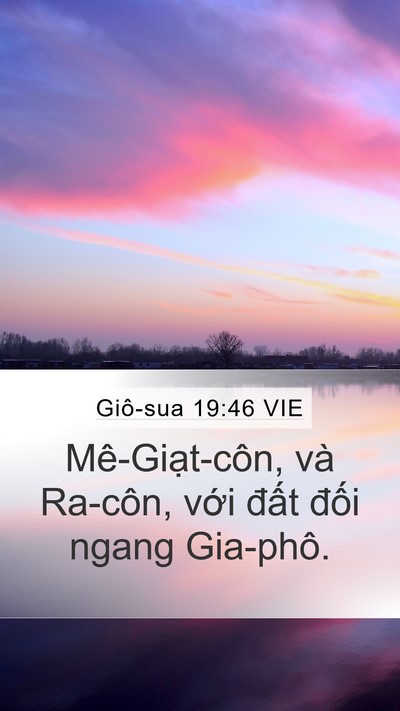Giô-sua 19:46 VIE Mobile Phone Wallpaper - Mê-Giạt-côn, và Ra-côn, với đất đối - Mobile Bible Verse Wallpaper