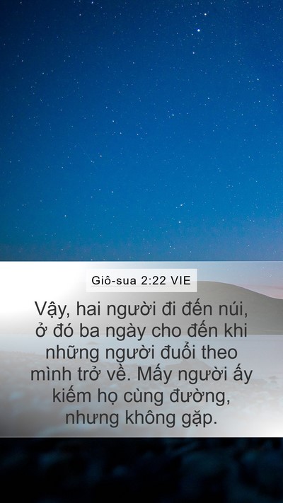 Giô-sua 2:22 VIE Mobile Phone Wallpaper - Vậy, hai người đi đến núi, ở đó ba - Mobile Bible Verse Wallpaper
