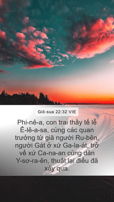 Giô-sua 22:32 VIE Mobile Phone Wallpaper - Phi-nê-a, con trai thầy tế lễ Ê-lê-a-sa, - Mobile Bible Verse Wallpaper