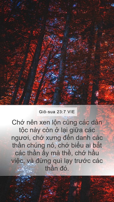Giô-sua 23:7 VIE Mobile Phone Wallpaper - Chớ nên xen lộn cùng các dân tộc này - Mobile Bible Verse Wallpaper