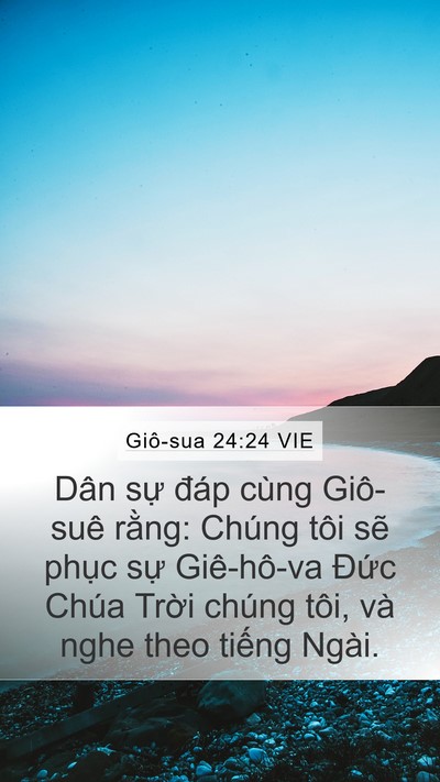 Giô-sua 24:24 VIE Mobile Phone Wallpaper - Dân sự đáp cùng Giô-suê rằng: Chúng - Mobile Bible Verse Wallpaper