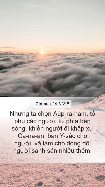 Giô-sua 24:3 VIE Mobile Phone Wallpaper - Nhưng ta chọn Aùp-ra-ham, tổ phụ các - Mobile Bible Verse Wallpaper