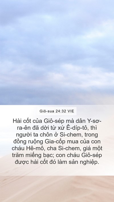Giô-sua 24:32 VIE Mobile Phone Wallpaper - Hài cốt của Giô-sép mà dân Y-sơ-ra-ên - Mobile Bible Verse Wallpaper
