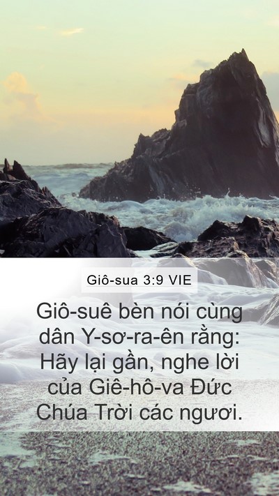 Giô-sua 3:9 VIE Mobile Phone Wallpaper - Giô-suê bèn nói cùng dân Y-sơ-ra-ên - Mobile Bible Verse Wallpaper