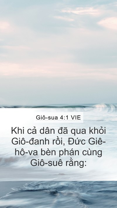 Giô-sua 4:1 VIE Mobile Phone Wallpaper - Khi cả dân đã qua khỏi Giô-đanh rồi, - Mobile Bible Verse Wallpaper