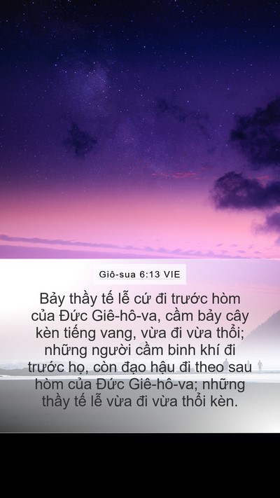 Giô-sua 6:13 VIE Mobile Phone Wallpaper - Bảy thầy tế lễ cứ đi trước hòm - Mobile Bible Verse Wallpaper