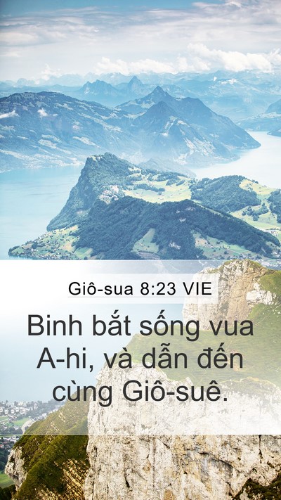 Giô-sua 8:23 VIE Mobile Phone Wallpaper - Binh bắt sống vua A-hi, và dẫn đến - Mobile Bible Verse Wallpaper