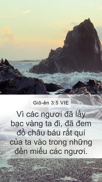 Giô-ên 3:5 VIE Mobile Phone Wallpaper - Vì các ngươi đã lấy bạc vàng ta đi, - Mobile Bible Verse Wallpaper
