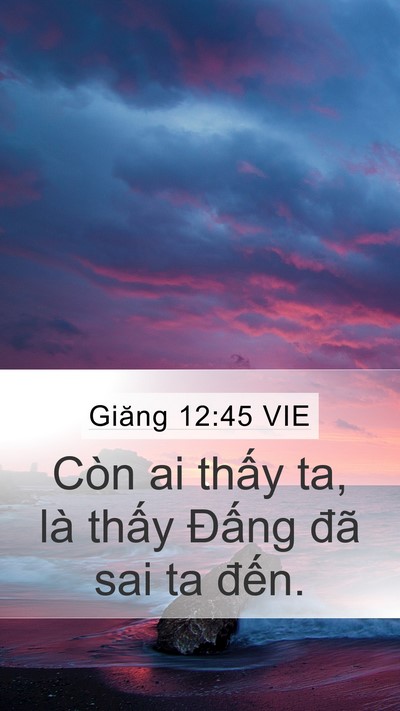 Giăng 12:45 VIE Bible Verse Image