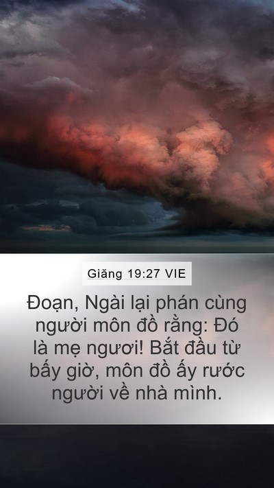 Giăng 19:27 VIE Mobile Phone Wallpaper - Đoạn, Ngài lại phán cùng người môn - Mobile Bible Verse Wallpaper