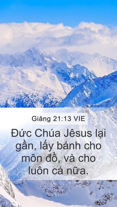 Giăng 21:13 VIE Mobile Phone Wallpaper - Đức Chúa Jêsus lại gần, lấy bánh cho - Mobile Bible Verse Wallpaper