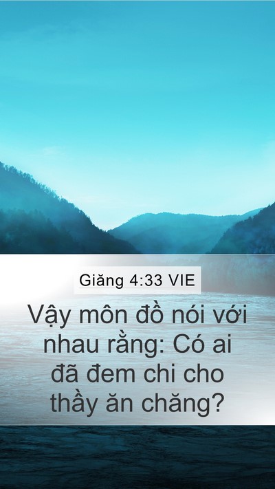 Giăng 4:33 VIE Mobile Phone Wallpaper - Vậy môn đồ nói với nhau rằng: Có ai - Mobile Bible Verse Wallpaper
