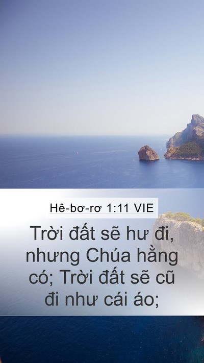 Hê-bơ-rơ 1:11 VIE Mobile Phone Wallpaper - Trời đất sẽ hư đi, nhưng Chúa hằng - Mobile Bible Verse Wallpaper