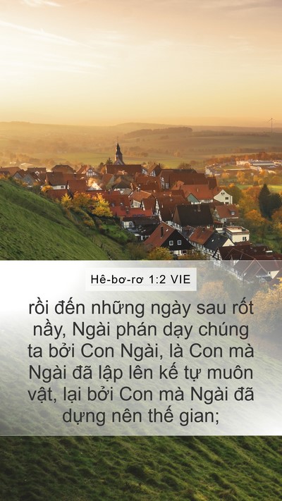 Hê-bơ-rơ 1:2 VIE Mobile Phone Wallpaper - rồi đến những ngày sau rốt nầy, Ngài - Mobile Bible Verse Wallpaper