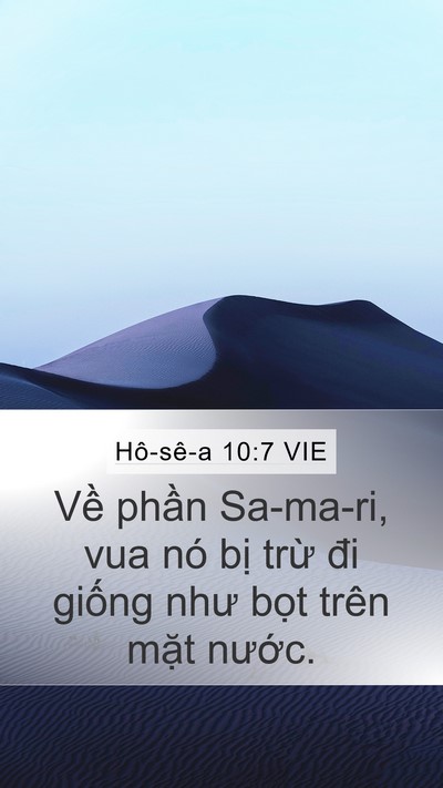 Hô-sê-a 10:7 VIE Mobile Phone Wallpaper - Về phần Sa-ma-ri, vua nó bị trừ đi - Mobile Bible Verse Wallpaper