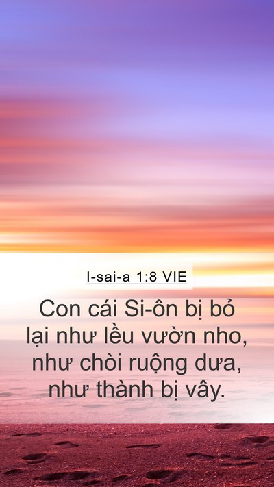 I-sai-a 1:8 VIE Mobile Phone Wallpaper - Con cái Si-ôn bị bỏ lại như lều - Mobile Bible Verse Wallpaper