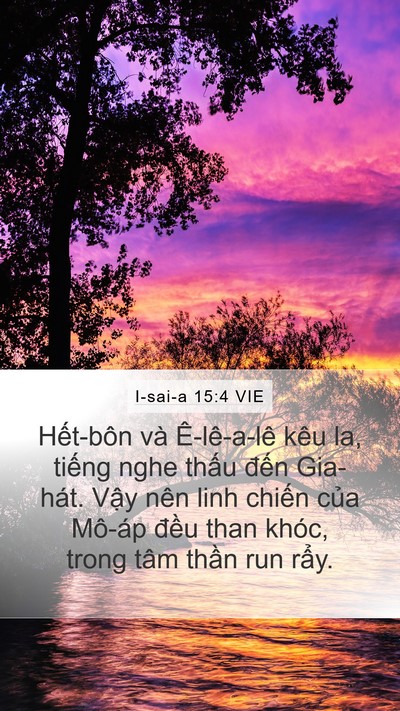 I-sai-a 15:4 VIE Mobile Phone Wallpaper - Hết-bôn và Ê-lê-a-lê kêu la, tiếng nghe - Mobile Bible Verse Wallpaper