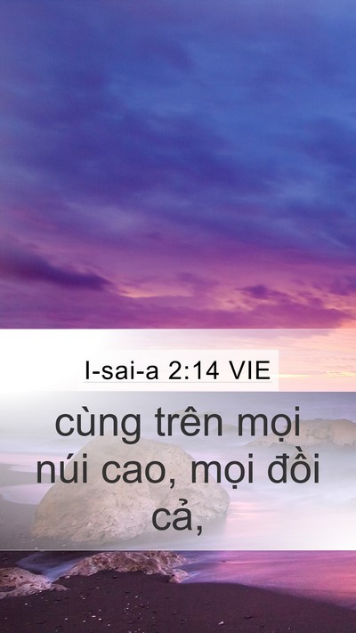 I-sai-a 2:14 VIE Mobile Phone Wallpaper - cùng trên mọi núi cao, mọi đồi - Mobile Bible Verse Wallpaper