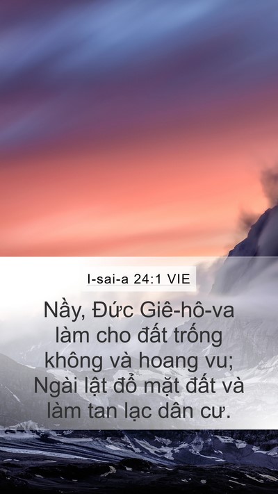 I-sai-a 24:1 VIE Mobile Phone Wallpaper - Nầy, Đức Giê-hô-va làm cho đất trống - Mobile Bible Verse Wallpaper
