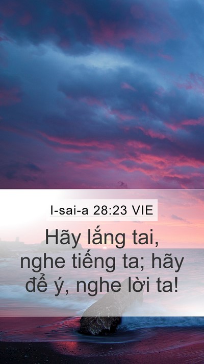 I-sai-a 28:23 VIE Bible Verse Image