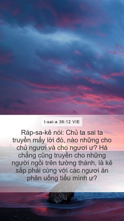 I-sai-a 36:12 VIE Mobile Phone Wallpaper - Ráp-sa-kê nói: Chủ ta sai ta truyền mấy - Mobile Bible Verse Wallpaper