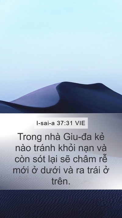 I-sai-a 37:31 VIE Mobile Phone Wallpaper - Trong nhà Giu-đa kẻ nào tránh khỏi nạn - Mobile Bible Verse Wallpaper