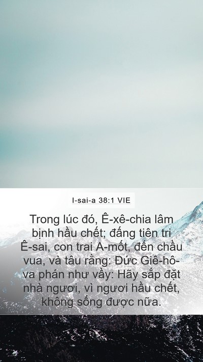 I-sai-a 38:1 VIE Mobile Phone Wallpaper - Trong lúc đó, Ê-xê-chia lâm bịnh hầu - Mobile Bible Verse Wallpaper