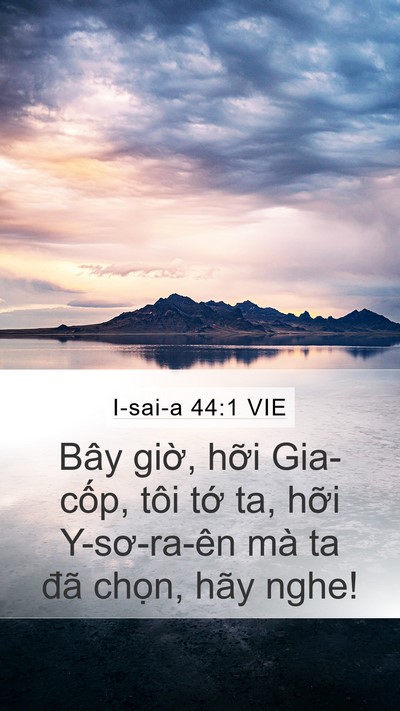 I-sai-a 44:1 VIE Mobile Phone Wallpaper - Bây giờ, hỡi Gia-cốp, tôi tớ ta, hỡi - Mobile Bible Verse Wallpaper