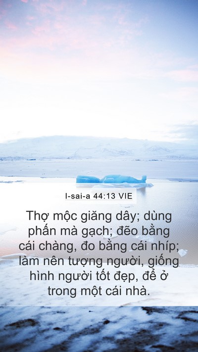 I-sai-a 44:13 VIE Bible Verse Image