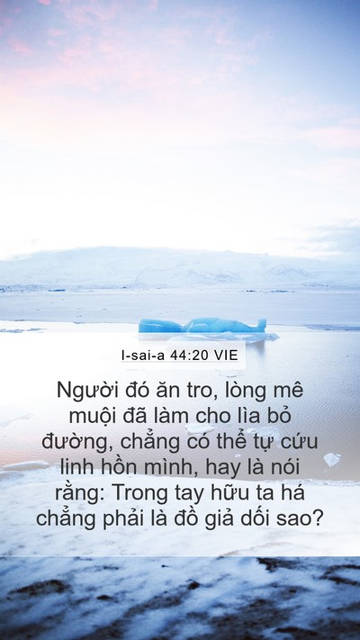 I-sai-a 44:20 VIE Bible Verse Image
