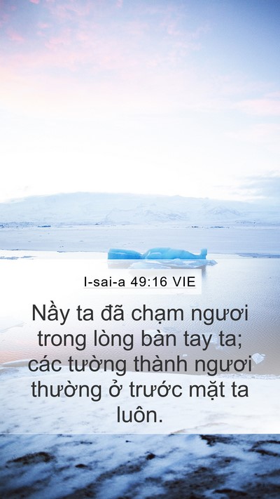 I-sai-a 49:16 VIE Bible Verse Image