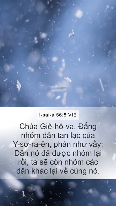 I-sai-a 56:8 VIE Mobile Phone Wallpaper - Chúa Giê-hô-va, Đấng nhóm dân tan lạc - Mobile Bible Verse Wallpaper