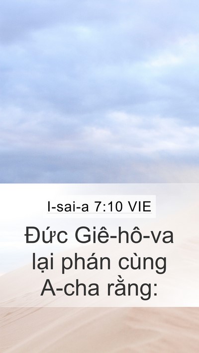 I-sai-a 7:10 VIE Mobile Phone Wallpaper - Đức Giê-hô-va lại phán cùng A-cha - Mobile Bible Verse Wallpaper