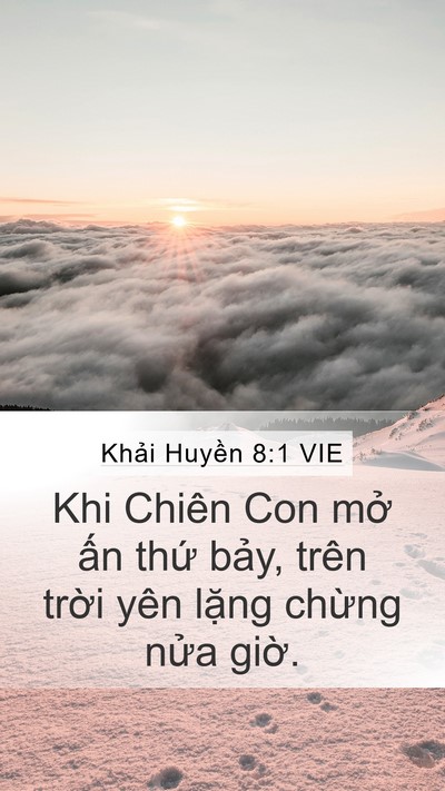 Khải Huyền 8:1 VIE Mobile Phone Wallpaper - Khi Chiên Con mở ấn thứ bảy, trên - Mobile Bible Verse Wallpaper