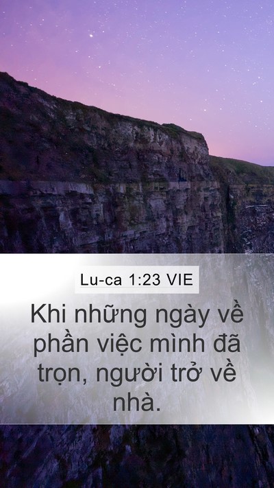 Lu-ca 1:23 VIE Mobile Phone Wallpaper - Khi những ngày về phần việc mình đã - Mobile Bible Verse Wallpaper