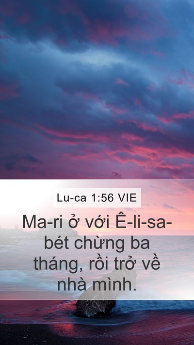 Lu-ca 1:56 VIE Mobile Phone Wallpaper - Ma-ri ở với Ê-li-sa-bét chừng ba tháng, - Mobile Bible Verse Wallpaper