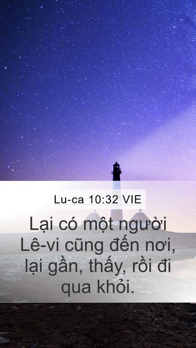 Lu-ca 10:32 VIE Mobile Phone Wallpaper - Lại có một người Lê-vi cũng đến - Mobile Bible Verse Wallpaper