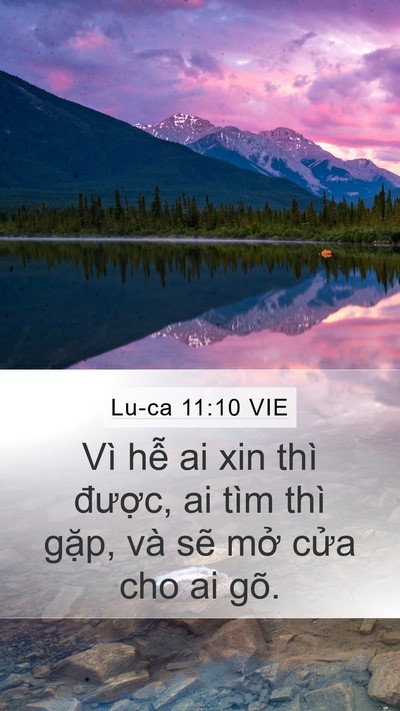 Lu-ca 11:10 VIE Mobile Phone Wallpaper - Vì hễ ai xin thì được, ai tìm thì - Mobile Bible Verse Wallpaper