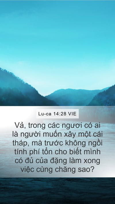 Lu-ca 14:28 VIE Mobile Phone Wallpaper - Vả, trong các ngươi có ai là người - Mobile Bible Verse Wallpaper