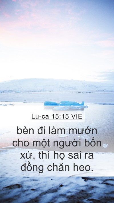 Lu-ca 15:15 VIE Mobile Phone Wallpaper - bèn đi làm mướn cho một người bổn - Mobile Bible Verse Wallpaper