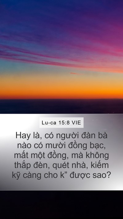 Lu-ca 15:8 VIE Mobile Phone Wallpaper - Hay là, có người đàn bà nào có mười - Mobile Bible Verse Wallpaper