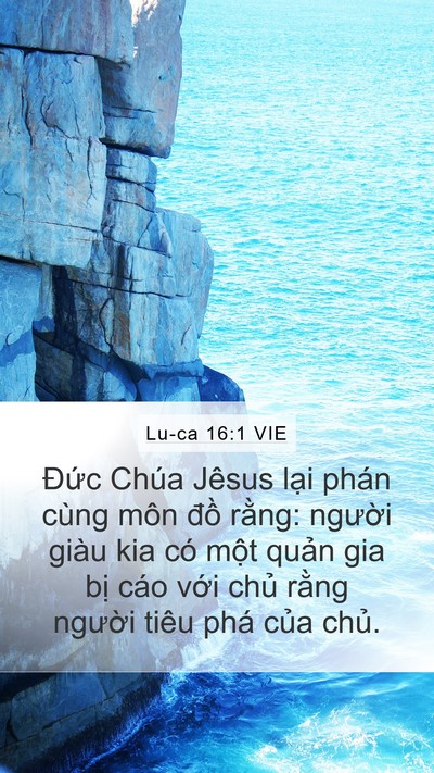 Lu-ca 16:1 VIE Mobile Phone Wallpaper - Đức Chúa Jêsus lại phán cùng môn đồ - Mobile Bible Verse Wallpaper