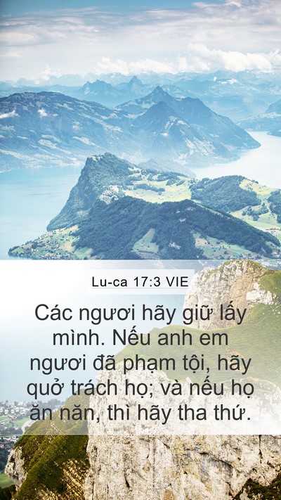 Lu-ca 17:3 VIE Mobile Phone Wallpaper - Các ngươi hãy giữ lấy mình. Nếu anh em - Mobile Bible Verse Wallpaper
