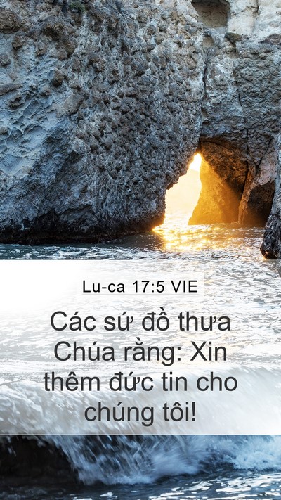 Lu-ca 17:5 VIE Mobile Phone Wallpaper - Các sứ đồ thưa Chúa rằng: Xin thêm - Mobile Bible Verse Wallpaper