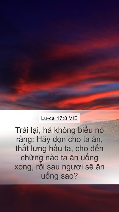 Lu-ca 17:8 VIE Mobile Phone Wallpaper - Trái lại, há không biểu nó rằng: Hãy - Mobile Bible Verse Wallpaper